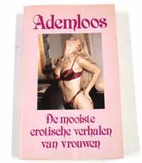 Ademloos. de mooiste erotische verh