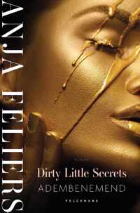 Dirty Little Secrets: Adembenemend