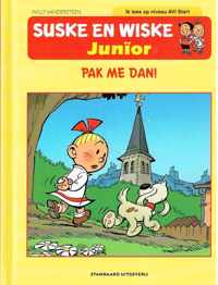 Pak me dan!!! Suske en Wiske Junior/ Een verhaal speciaal op maat voor beginnende lezertjes met leesniveau AVI Start.