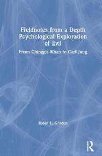 Fieldnotes from a Depth Psychological Exploration of Evil