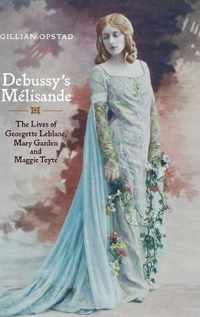 Debussy'S Melisande