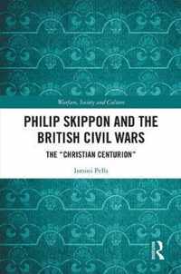 Philip Skippon and the British Civil Wars