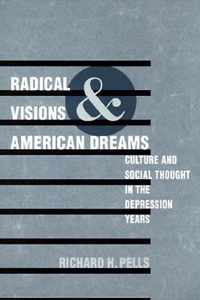 Radical Visions And American Dreams