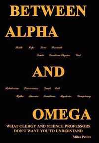 Between Alpha and Omega