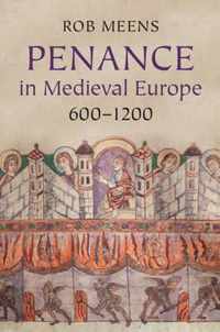 Penance In Medieval Europe 600 1200