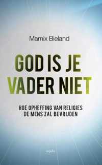 God is je vader niet