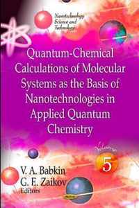 Quantum-Chemical Calculations of Molecular Systems as the Basis of Nanotechnologies in Applied Quantum Chemistry