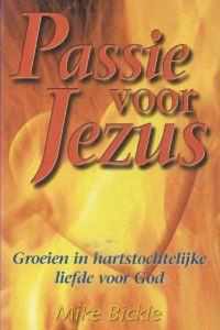 Passie voor Jezus - Mike Bickle