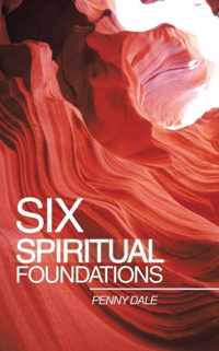 Six Spiritual Foundations