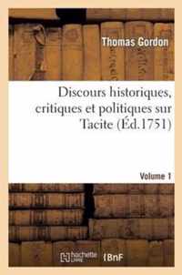 Discours Historiques, Critiques Et Politiques Sur Tacite. Volume 1