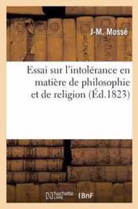 Essai Sur L'Intolerance En Matiere de Philosophie Et de Religion, Ou L'On Examine Les Tomes III