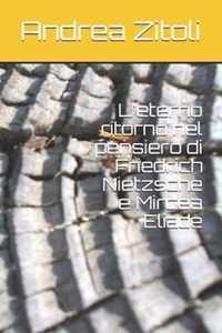 L'eterno ritorno nel pensiero di Friedrich Nietzsche e Mircea Eliade