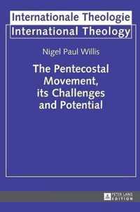 Pentecostal Movement, Its Challenges And Potential