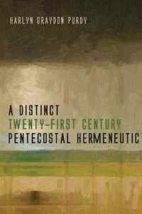 A Distinct Twenty-First Century Pentecostal Hermeneutic