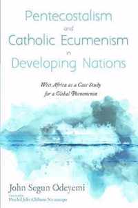 Pentecostalism and Catholic Ecumenism In Developing Nations