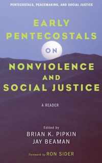 Early Pentecostals on Nonviolence and Social Justice