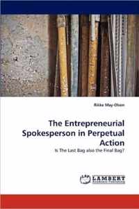 The Entrepreneurial Spokesperson in Perpetual Action