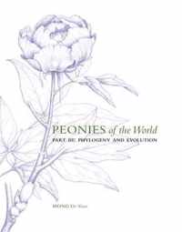 Peonies of the World: Part III Phylogeny and Evolution