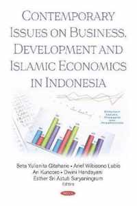 Contemporary Issues on Business, Development and Islamic Economics in Indonesia