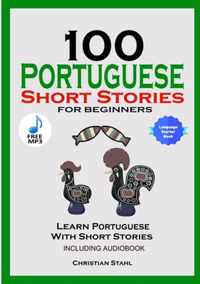 100 Portuguese Short Stories for Beginners Learn Portuguese with Stories Including Audiobook