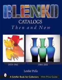 Blenko Catalogs Then & Now 1959-1961, 1984-2001