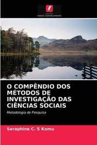 O Compendio DOS Metodos de Investigacao Das Ciencias Sociais