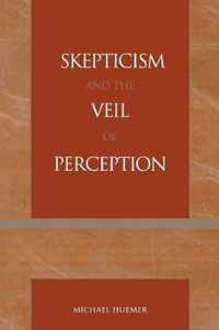 Skepticism and the Veil of Perception