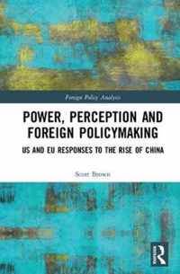 Power, Perception and Foreign Policymaking