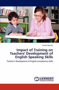 Impact of Training on Teachers' Development of English Speaking Skills