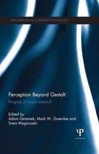 Perception Beyond Gestalt: Progress in Vision Research