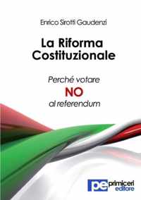 La riforma costituzionale. Perche votare no al referendum