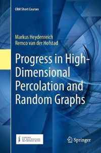 Progress in High-Dimensional Percolation and Random Graphs