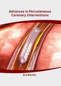 Advances in Percutaneous Coronary Interventions