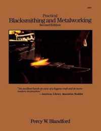 Practical Blacksmithing and Metalworking