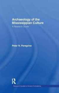 Archaeology of the Mississippian Culture