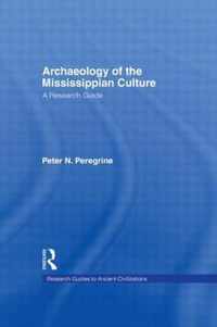 Archaeology of the Mississippian Culture