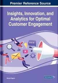 Insights, Innovation, and Analytics for Optimal Customer Engagement