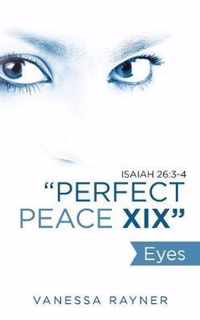 Perfect Peace Xix