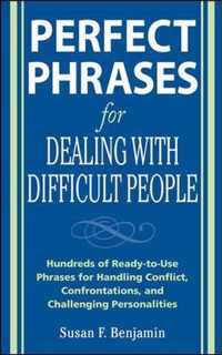 Perfect Phrases for Dealing with Difficult People