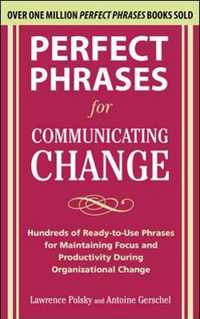 Perfect Phrases for Communicating Change