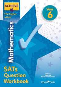 Achieve Mathematics SATs Question Workbook The Higher Score Year 6