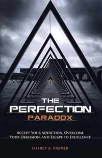 The Perfection Paradox