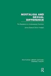 Nostalgia and Sexual Difference (RLE Feminist Theory)