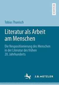 Literatur als Arbeit am Menschen