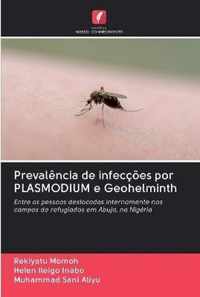 Prevalencia de infeccoes por PLASMODIUM e Geohelminth