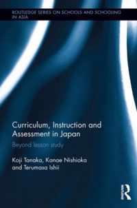 Curriculum, Instruction and Assessment in Japan