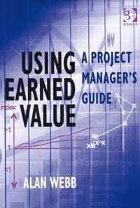 Using Earned Value: A Project Manager's Guide