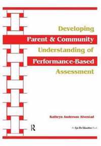 Developing Parent and Community Understanding of Performance-Based Assessment