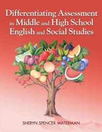 Differentiating Assessment in Middle and High School English and Social Studies