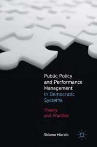 Public Policy and Performance Management in Democratic Systems: Theory and Practice